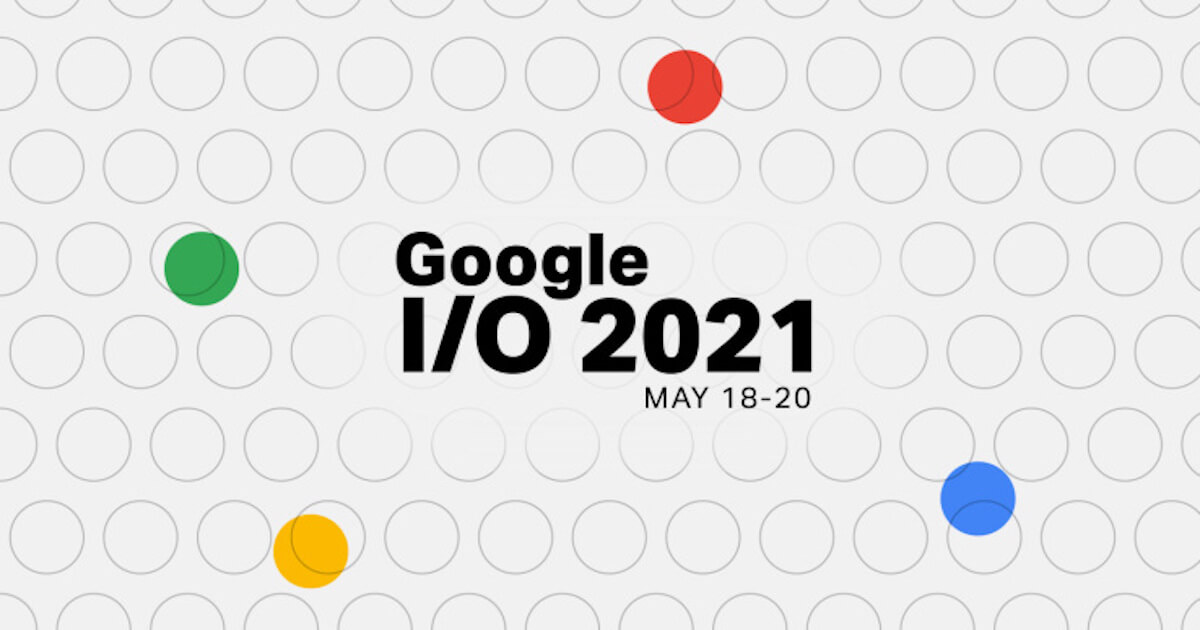 Google I/O 2021 Keynote